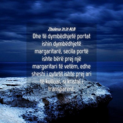 Picture 04 - Zbulesa 21:21 ALB - Dhe të dymbëdhjetë portat ishin dymbëdhjetë - Bible Verse Picture