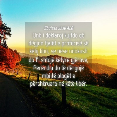 Picture 04 - Zbulesa 22:18 ALB - Unë i deklaroj kujtdo që dëgjon fjalët e - Bible Verse Picture