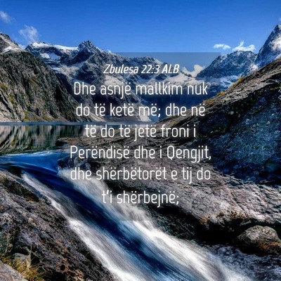 Picture 04 - Zbulesa 22:3 ALB - Dhe asnjë mallkim nuk do të ketë më; dhe në - Bible Verse Picture