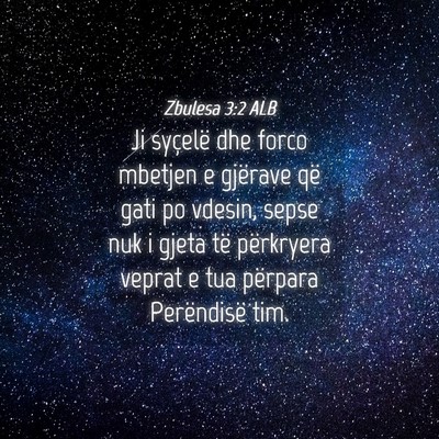 Picture 04 - Zbulesa 3:2 ALB - Ji syçelë dhe forco mbetjen e gjërave që gati - Bible Verse Picture