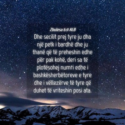 Picture 04 - Zbulesa 6:11 ALB - Dhe secilit prej tyre ju dha një petk i bardhë - Bible Verse Picture
