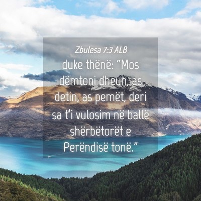 Picture 04 - Zbulesa 7:3 ALB - duke thënë: “Mos dëmtoni dheun, as detin, as - Bible Verse Picture