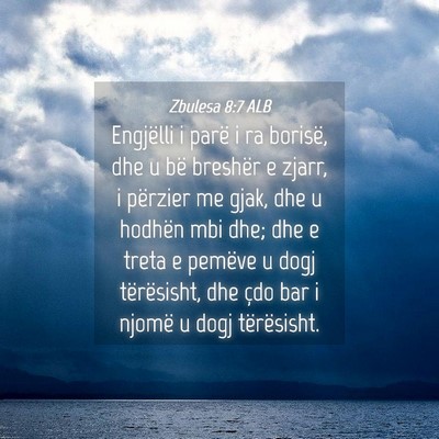 Picture 04 - Zbulesa 8:7 ALB - Engjëlli i parë i ra borisë, dhe u bë - Bible Verse Picture