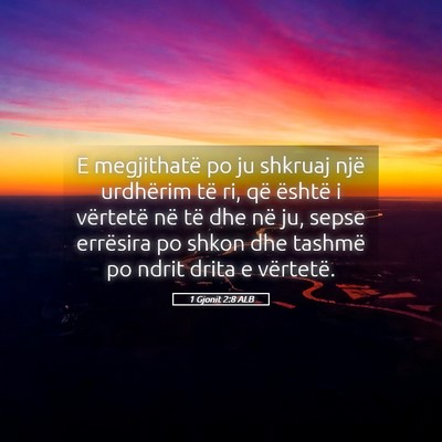 Picture 05 - 1 Gjonit 2:8 ALB - E megjithatë po ju shkruaj një urdhërim të - Bible Verse Picture