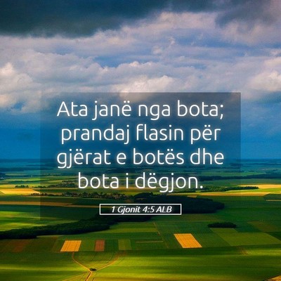Picture 05 - 1 Gjonit 4:5 ALB - Ata janë nga bota; prandaj flasin për gjërat e - Bible Verse Picture