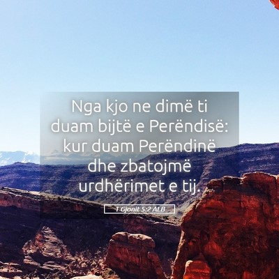 Picture 05 - 1 Gjonit 5:2 ALB - Nga kjo ne dimë ti duam bijtë e Perëndisë: - Bible Verse Picture