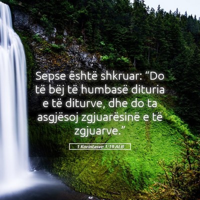 Picture 05 - 1 Korintasve 1:19 ALB - Sepse është shkruar: “Do të bëj të - Bible Verse Picture