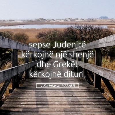 Picture 05 - 1 Korintasve 1:22 ALB - sepse Judenjtë kërkojnë një shenjë dhe - Bible Verse Picture