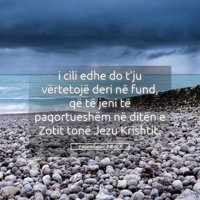 Picture 05 - 1 Korintasve 1:8 ALB - i cili edhe do t’ju vërtetojë deri në fund, - Bible Verse Picture