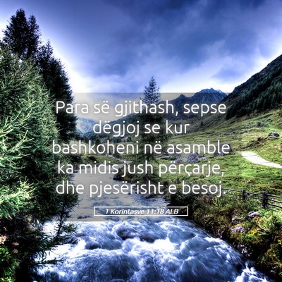 Picture 05 - 1 Korintasve 11:18 ALB - Para së gjithash, sepse dëgjoj se kur - Bible Verse Picture