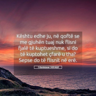Picture 05 - 1 Korintasve 14:9 ALB - Kështu edhe ju, në qoftë se me gjuhën tuaj - Bible Verse Picture