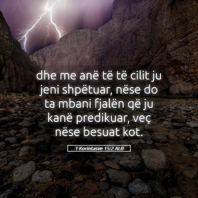 Picture 05 - 1 Korintasve 15:2 ALB - dhe me anë të të cilit ju jeni shpëtuar, - Bible Verse Picture