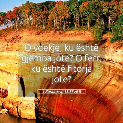 Picture 05 - 1 Korintasve 15:55 ALB - O vdekje, ku është gjëmba jote? O ferr, ku - Bible Verse Picture