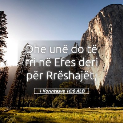 Picture 05 - 1 Korintasve 16:8 ALB - Dhe unë do të rri në Efes deri për - Bible Verse Picture