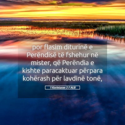 Picture 05 - 1 Korintasve 2:7 ALB - por flasim diturinë e Perëndisë të fshehur - Bible Verse Picture