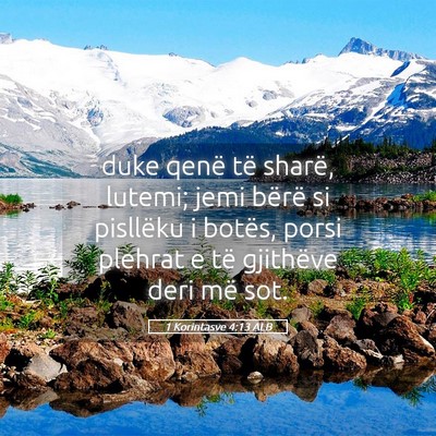 Picture 05 - 1 Korintasve 4:13 ALB - duke qenë të sharë, lutemi; jemi bërë si - Bible Verse Picture