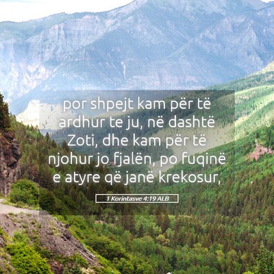 Picture 05 - 1 Korintasve 4:19 ALB - por shpejt kam për të ardhur te ju, në dashtë - Bible Verse Picture