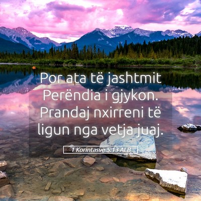 Picture 05 - 1 Korintasve 5:13 ALB - Por ata të jashtmit Perëndia i gjykon. Prandaj - Bible Verse Picture