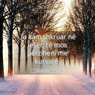 Picture 05 - 1 Korintasve 5:9 ALB - Ju kam shkruar në letër, të mos përziheni me - Bible Verse Picture