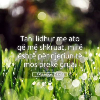Picture 05 - 1 Korintasve 7:1 ALB - Tani lidhur me ato që më shkruat, mirë është - Bible Verse Picture