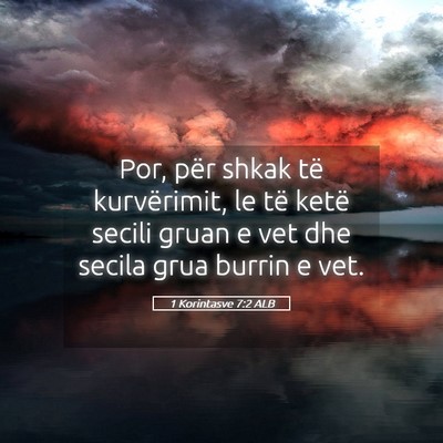 Picture 05 - 1 Korintasve 7:2 ALB - Por, për shkak të kurvërimit, le të ketë - Bible Verse Picture