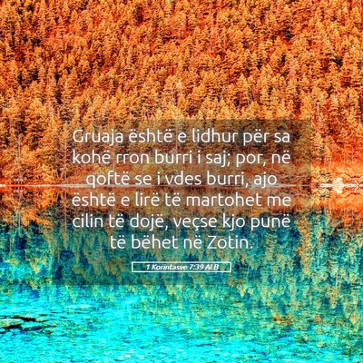 Picture 05 - 1 Korintasve 7:39 ALB - Gruaja është e lidhur për sa kohë rron burri - Bible Verse Picture