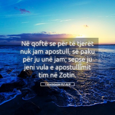 Picture 05 - 1 Korintasve 9:2 ALB - Në qoftë se për të tjerët nuk jam apostull, - Bible Verse Picture