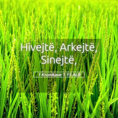 Picture 05 - 1 Kronikave 1:15 ALB - Hivejtë, Arkejtë, - Bible Verse Picture