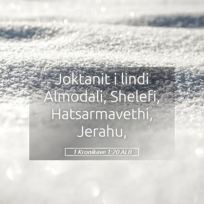 Picture 05 - 1 Kronikave 1:20 ALB - Joktanit i lindi Almodali, Shelefi, - Bible Verse Picture