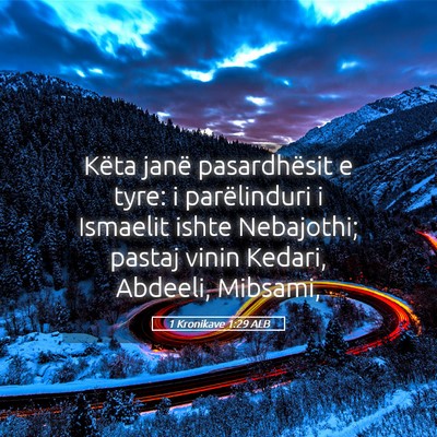 Picture 05 - 1 Kronikave 1:29 ALB - Këta janë pasardhësit e tyre: i parëlinduri i - Bible Verse Picture
