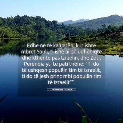 Picture 05 - 1 Kronikave 11:2 ALB - Edhe në të kaluarën, kur ishte mbret Sauli, ti - Bible Verse Picture