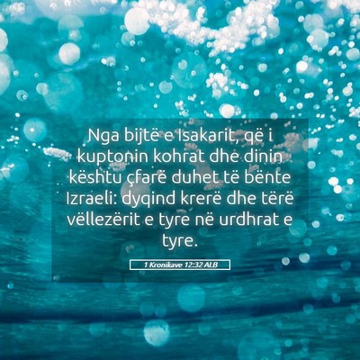 Picture 05 - 1 Kronikave 12:32 ALB - Nga bijtë e Isakarit, që i kuptonin kohrat dhe - Bible Verse Picture