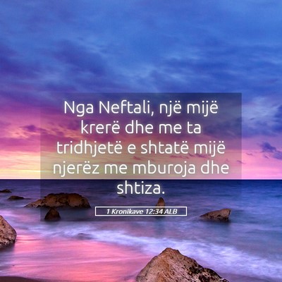 Picture 05 - 1 Kronikave 12:34 ALB - Nga Neftali, një mijë krerë dhe me ta - Bible Verse Picture