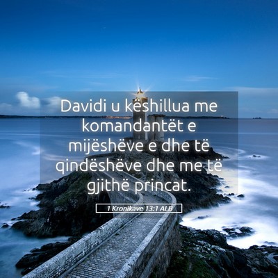 Picture 05 - 1 Kronikave 13:1 ALB - Davidi u këshillua me komandantët e mijëshëve - Bible Verse Picture