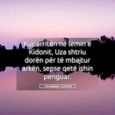 Picture 05 - 1 Kronikave 13:9 ALB - Kur arritën në lëmin e Kidonit, Uza shtriu - Bible Verse Picture