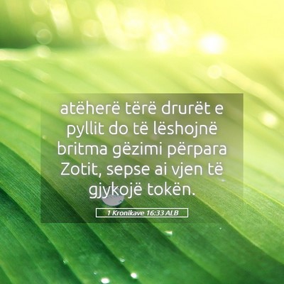 Picture 05 - 1 Kronikave 16:33 ALB - atëherë tërë drurët e pyllit do të - Bible Verse Picture
