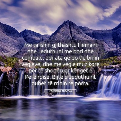 Picture 05 - 1 Kronikave 16:42 ALB - Me ta ishin gjithashtu Hemani dhe Jeduthuni me - Bible Verse Picture
