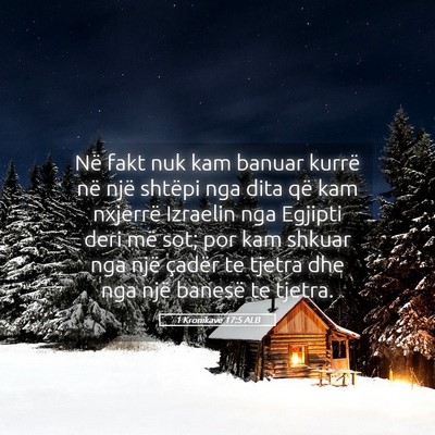 Picture 05 - 1 Kronikave 17:5 ALB - Në fakt nuk kam banuar kurrë në një shtëpi - Bible Verse Picture