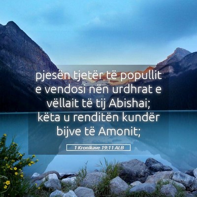 Picture 05 - 1 Kronikave 19:11 ALB - pjesën tjetër të popullit e vendosi nën - Bible Verse Picture