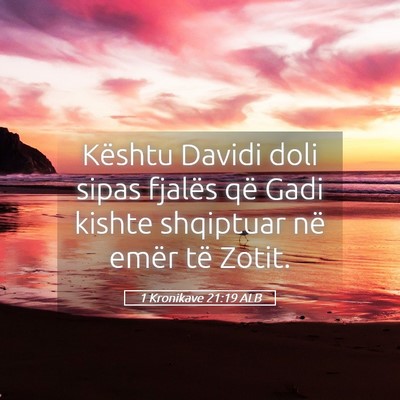 Picture 05 - 1 Kronikave 21:19 ALB - Kështu Davidi doli sipas fjalës që Gadi kishte - Bible Verse Picture