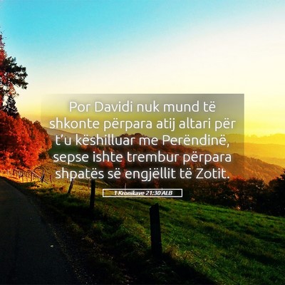 Picture 05 - 1 Kronikave 21:30 ALB - Por Davidi nuk mund të shkonte përpara atij - Bible Verse Picture