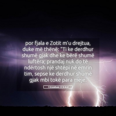Picture 05 - 1 Kronikave 22:8 ALB - por fjala e Zotit m’u drejtua, duke më - Bible Verse Picture