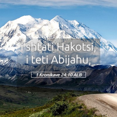 Picture 05 - 1 Kronikave 24:10 ALB - i shtati Hakotsi, i teti - Bible Verse Picture