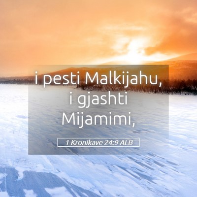 Picture 05 - 1 Kronikave 24:9 ALB - i pesti Malkijahu, i gjashti - Bible Verse Picture