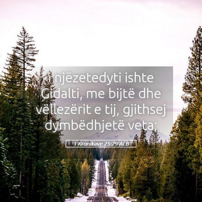 Picture 05 - 1 Kronikave 25:29 ALB - i njëzetedyti ishte Gidalti, me bijtë dhe - Bible Verse Picture