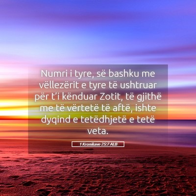 Picture 05 - 1 Kronikave 25:7 ALB - Numri i tyre, së bashku me vëllezërit e tyre - Bible Verse Picture