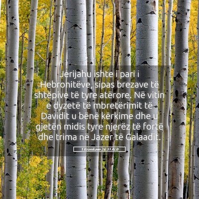 Picture 05 - 1 Kronikave 26:31 ALB - Jerijahu ishte i pari i Hebronitëve, sipas - Bible Verse Picture