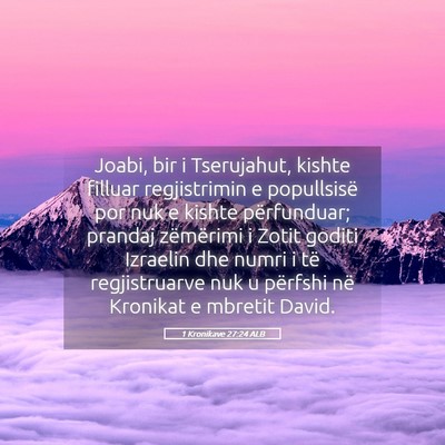 Picture 05 - 1 Kronikave 27:24 ALB - Joabi, bir i Tserujahut, kishte filluar - Bible Verse Picture