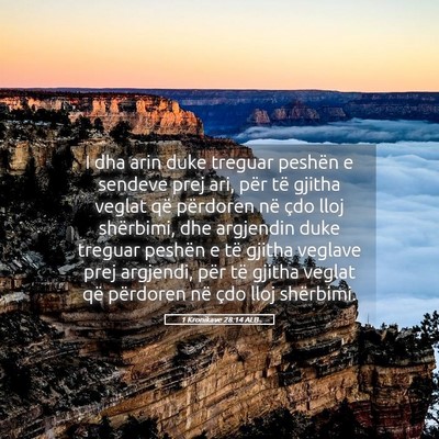 Picture 05 - 1 Kronikave 28:14 ALB - I dha arin duke treguar peshën e sendeve prej - Bible Verse Picture