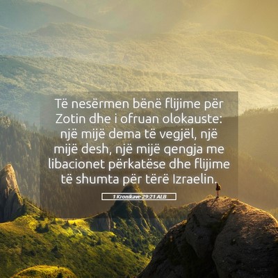 Picture 05 - 1 Kronikave 29:21 ALB - Të nesërmen bënë flijime për Zotin dhe i - Bible Verse Picture
